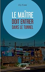Télécharger le livre :  Le maître doit entrer dans le tunnel