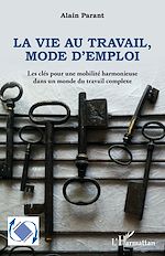 Télécharger le livre :  La vie au travail, mode d'emploi
