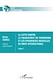 Télécharger le livre :  La lutte contre le financement du terrorisme et les dynamiques nouvelles du droit international
