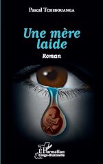 Télécharger le livre :  Une mère laide. Roman