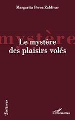 Download this eBook Le mystère des plaisirs volés