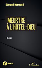 Télécharger le livre :  Meurtre à l'Hôtel-Dieu