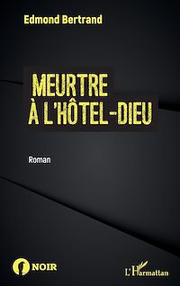 Télécharger le livre :  Meurtre à l'Hôtel-Dieu