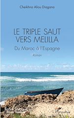 Télécharger le livre :  Le triple saut vers Melilla