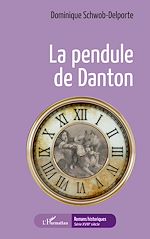 Télécharger le livre :  La pendule de Danton