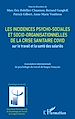 Télécharger le livre :  Les incidences psycho-sociales et socio-organisationnelles de la crise sanitaire COVID sur le travail et la santé des salariés