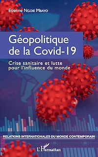 Télécharger le livre :  Géopolitique de la Covid-19