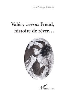 Télécharger le livre :  Valéry versus Freud, histoire de rêver...