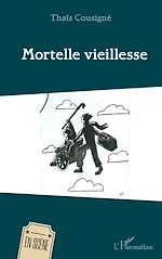 Télécharger le livre :  Mortelle vieillesse