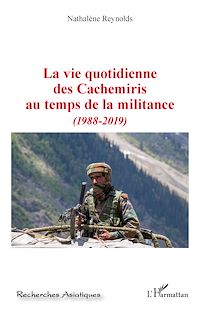 Télécharger le livre :  La vie quotidienne des Cachemiris au temps de la militance