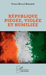Télécharger le livre :  République piégée, violée et humiliée