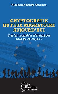 Télécharger le livre :  Cryptocratie du flux migratoire aujourd'hui