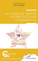 Télécharger le livre :  La cuisine de demain vue par 50 étoiles d'aujourd'hui