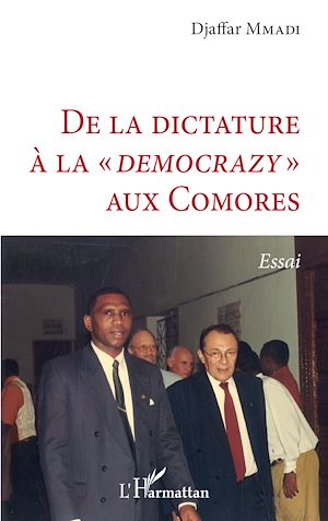 Téléchargez le livre :  De la dictature à la "démocrazy" aux Comores