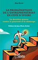 Télécharger le livre :  La problématique de l'entrepreneuriat en Côte d'Ivoire