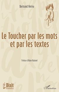 Télécharger le livre :  Le Toucher par les mots et par les textes