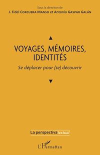 Télécharger le livre :  VOYAGES, MÉMOIRES, IDENTITÉS