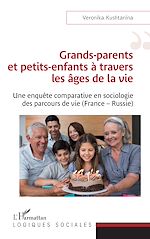 Télécharger le livre :  Grands-parents et petits-enfants à travers les âges de la vie
