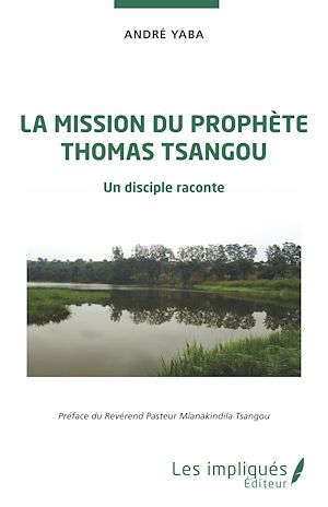 Téléchargez le livre :  La mission du prophète Thomas Tsangou