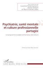 Télécharger le livre :  Psychiatrie, santé mentale et culture professionnelle partagée