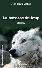Télécharger le livre :  La caresse du loup