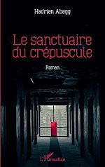 Télécharger le livre :  Le sanctuaire du crépuscule