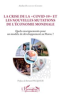 Télécharger le livre :  La crise de la "Covid-19" et les nouvelles mutations de l'économie mondiale