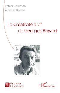 Télécharger le livre :  La créativité à vif de Georges Bayard