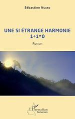 Télécharger le livre :  Une si étrange harmonie 1 + 1 = 0