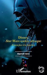 Télécharger le livre :  Disney, Star Wars contre-attaque
