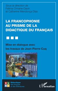 Télécharger le livre :  La francophonie au prisme de la didactique du français