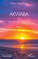 Télécharger le livre :  AKWABA ou Le prix des illusions