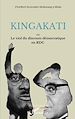 Télécharger le livre :  Kingakati ou le viol du discours démocratique en RDC
