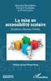 Télécharger le livre :  La mise en accessibilité scolaire