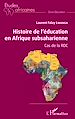 Télécharger le livre :  Histoire de l'éducation en Afrique subsaharienne