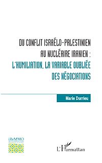 Télécharger le livre :  Du conflit israélo-palestinien au nucléaire iranien :
