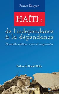 Télécharger le livre :  Haïti : de l'indépendance à la dépendance