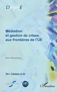 Télécharger le livre :  Médiation et gestion de crises aux frontières de l'UE