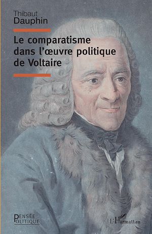 Téléchargez le livre :  Le comparatisme dans l'oeuvre politique de Voltaire
