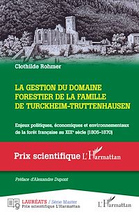 Télécharger le livre :  La gestion du domaine forestier de la famille de Turckheim-Truttenhausen