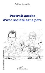 Télécharger le livre :  Portrait acerbe d'une société sans père