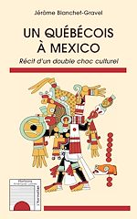 Télécharger le livre :  Un québécois à Mexico