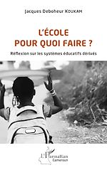 Télécharger le livre :  L'école pour quoi faire ?