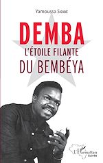Télécharger le livre :  Demba l'étoile filante du Bembéya