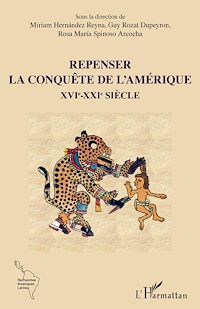Télécharger le livre :  Repenser la conquête de l'Amérique XVIe-XXIe siècle