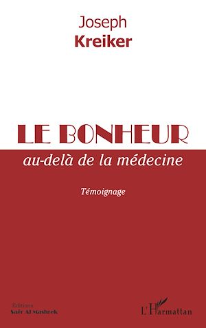 Téléchargez le livre :  Le bonheur au-delà de la médecine