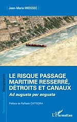 Télécharger le livre :  Le risque passage maritime resserré, détroits et canaux