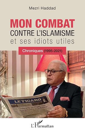 Téléchargez le livre :  Mon combat contre l'islamisme et ses idiots utiles