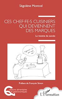 Télécharger le livre :  Ces chef.fe.s cuisiniers qui deviennent des marques