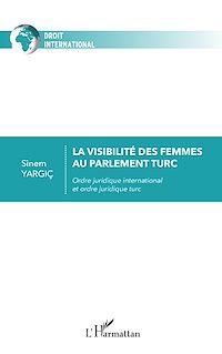 Télécharger le livre :  La visibilité des femmes au parlement turc